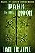 Dark is the Moon (The View from the Mirror, #3)