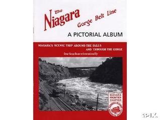 The Niagara Gorge Belt Line: A Pictorial Album