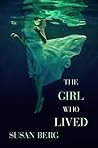 The Girl Who Lived by Susan Berg
