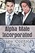 Alpha Male Incorporated: Take Control