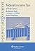 Examples & Explanations for Federal Income Tax (Examples & Explanations Series)