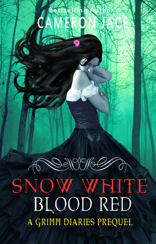 Snow White Blood Red By Cameron Jace