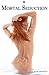 Mortal Seduction
