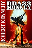 Brass Monkey James Acton Thrillers 2 By J Robert Kennedy