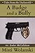 A Badge and a Bully: a shor...