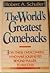 The World's Greatest Comebacks by Robert A. Schuller The World's Greatest Comebacks by Robert A. Schuller