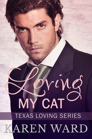Loving My Cat (Texas Loving #3)