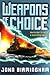 Weapons of Choice by John Birmingham
