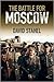 The Battle for Moscow by David Stahel
