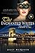 The Enchanted Writes Book One