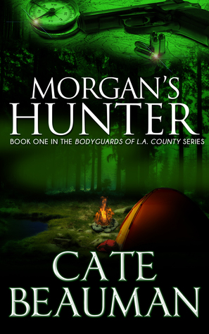 Morgan's Hunter (The Bodyguards Of L.A. County, #1)