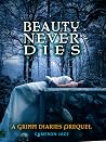 Beauty Never Dies (The Grimm Diaries Prequels, #3)