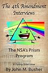 The Fourth Amendment Interviews The NSA's Prism Program The Fourth Amendment Interviews The NSA's Prism Program