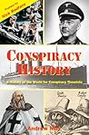 Conspiracy History: A History of the World for Conspiracy Theorists