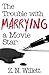 The Trouble with Marrying a Movie Star
