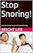 Stop Snoring!: Ultimate Gui...