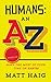 Humans: An A to Z