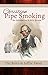 Christian Pipe-Smoking: An Introduction to Holy Incense