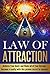 Law of Attraction: Achieve ...