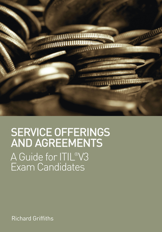 Service Offerings and Agreements - A Guide for ITIL® V3 Exam Candidates