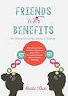 Friends With Benefits: Rethinking Friendship, Dating & Violence Friends With Benefits: Rethinking Friendship, Dating & Violence