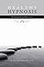Healthy Hypnosis: The Simple Truth and Practical Use