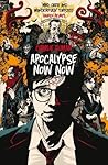 Apocalypse Now Now