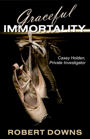 Graceful Immortality (Casey Holden, Private Investigator, #2)