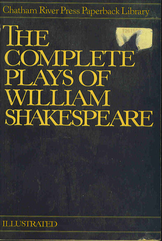 Complete Plays Of William Shakespeare (Chatham River Press Paperback Library)