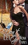 Don't Let Go by Nona Raines Don't Let Go by Nona Raines