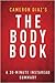 The Body Book by Cameron Díaz - A 30-Minute Summary: The Law of Hunger, the Science of Strength, and Other Ways to Love Your Amazing Body