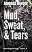Mud, Sweat, & Tears (Gettin...