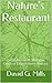 Nature's Restaurant: Fields, Forests & Wetlands Foods of Eastern North America