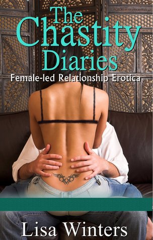 The Chastity Diaries (Female-Led Relationship Erotica)