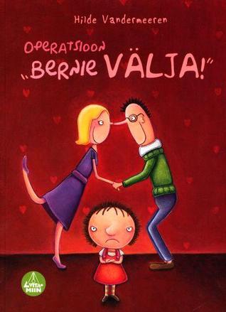Operatsioon „Bernie välja!“ (Paperback)