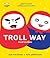 Troll Way - ทางสายเกรียน