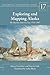 Exploring and Mapping Alaska: The Russian America Era, 1741-1867 (Rasmuson Library Historic Translation)