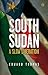 South Sudan: A Slow Liberation