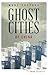 Ghost Cities of China: The ...