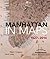 Manhattan in Maps 1527-2014 by Paul E. Cohen