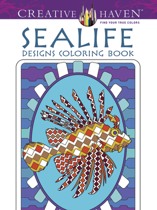 Creative Haven Sealife Designs Coloring Book (Creative Haven Coloring Books)