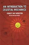 An Introduction to Celestial Mechanics (Dover Books on Astronomy)