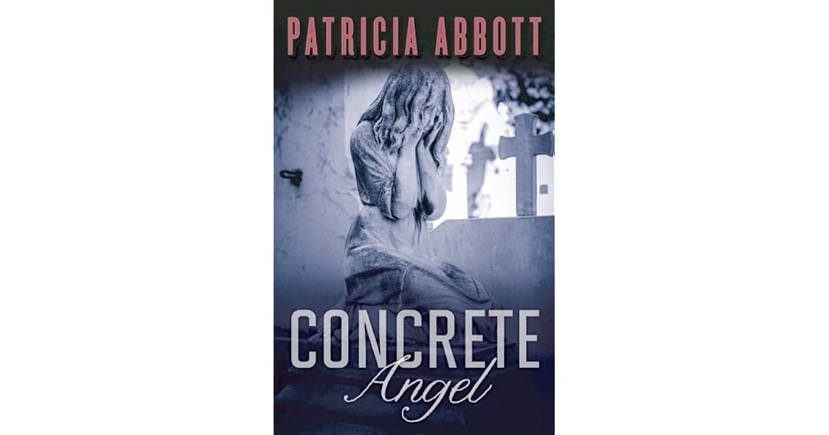 Concrete Angel by Patricia Abbott