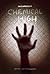 Chemical High by Beth Szymkowski