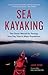 Sea Kayaking by John Dowd