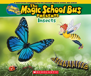 The Magic School Bus Presents: Insects: A Nonfiction Companion to the Original Magic School Bus Series (Paperback)
