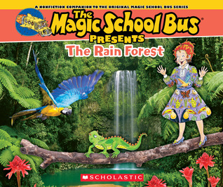 The Magic School Bus Presents: The Rainforest: A Nonfiction Companion to the Original Magic School Bus Series (Paperback)