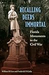 Recalling Deeds Immortal: Florida Monuments to the Civil War