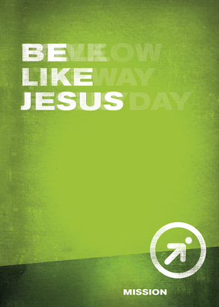 Be Like Jesus (iFollow Discipleship Resource) (iFollow: A Discipleship Series for Youth) (I Follow Discipleship Resource (Mission))