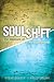 SoulShift: The Measure of a Life Transformed